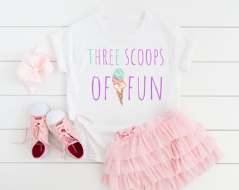 Three scoops of fun ice cream shirt for girls 3rd birthday shirt for ice cream birthday ice cream shirt, ice cream birthday party third bday