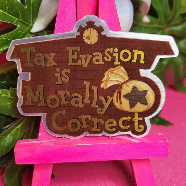 Tax Evasion Is Morally Correct Sticker