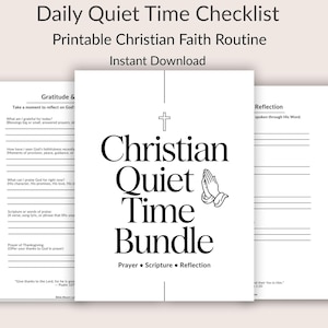 May include: A printable Christian Quiet Time Bundle checklist. The cover features the text "Christian Quiet Time Bundle" with a cross and praying hands graphic. The bundle includes pages for prayer, scripture, and reflection.