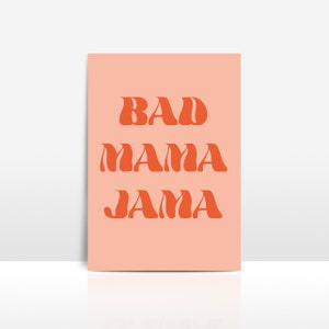 Bad Mama Jama Print / Tarjeta del Día de la Madre / Carl Carlton 60s 70s Music Girl Power Retro Psicodélico Cartel / Unframed A3 A4 A5 A6 Wall Art