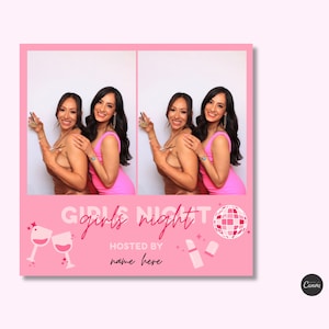 May include: Pink photo booth backdrop with a disco ball, wine glasses, and lipstick icons. The text reads "girls night" and "hosted by name here". Two women are pictured in the photo booth.