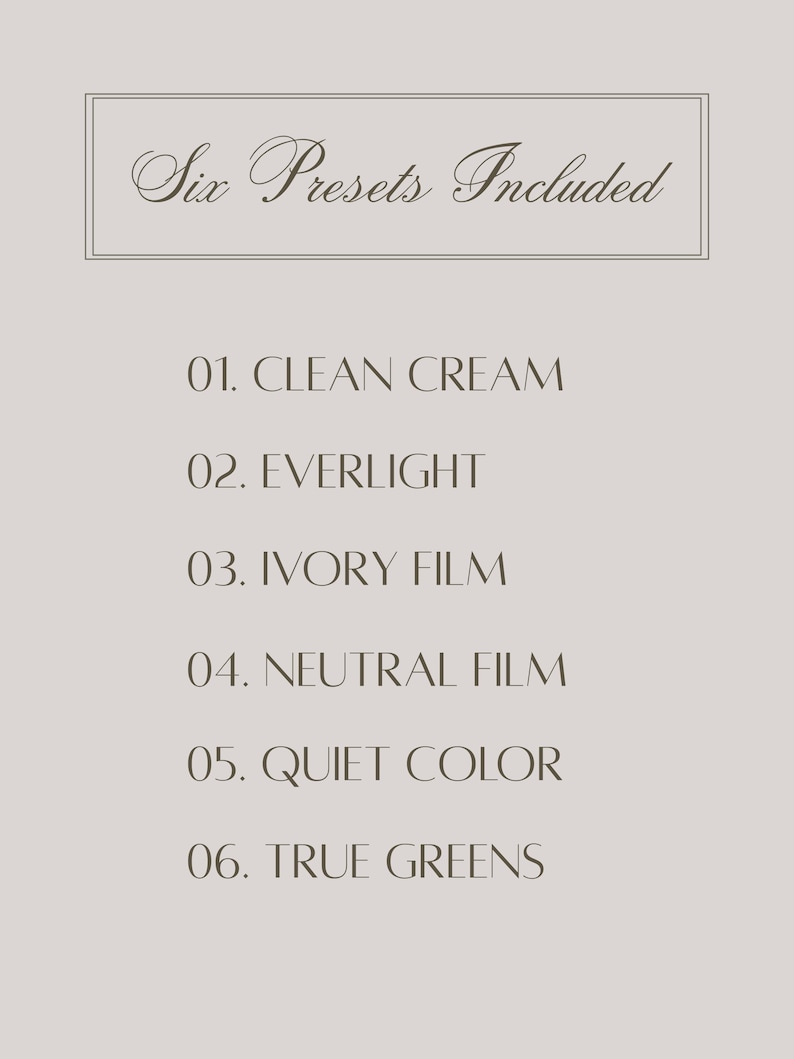 Puede incluir: Gr&aacute;fico beige con el texto "Six Presets Included" en una fuente decorativa. Debajo, se enumeran seis nombres preestablecidos: Clean Cream, Everlight, Ivory Film, Neutral Film, Quiet Color y True Greens.