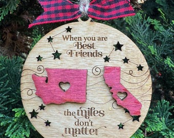 State to State Family, Friends Ornament. Miles Don't Matter State to State Christmas Ornament.  Miles away but close at heart.