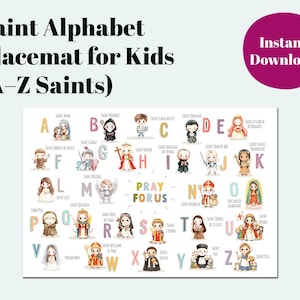 May include: A placemat for kids featuring the Saint Alphabet. The design includes the letters A through Z, each paired with a saint illustration. The text "Pray For Us" is in the center. A magenta circle with "Instant Download" is in the upper right.