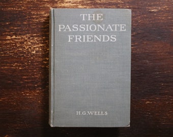 The Passionate Friend by H.G. Wells circa 1913 First American Edition