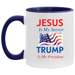 Jesus Is My Savior Trump Is My President Red Handle Ceramic Coffee Mug –  Shop4Ever