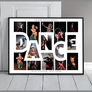 May include: A framed print featuring the word "DANCE" in large white letters, each letter filled with images of dancers. The top of the frame reads "TEAM 2025-202X" and the bottom reads "YOUR CUSTOM TEXT HERE".