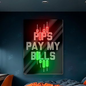 Pips Pay My Bills - LED Neon Sign with UV Print, Trader Bedroom neon sign, Crypto neon sign, Trading Neon, Crypto & Financial Stock Exchange