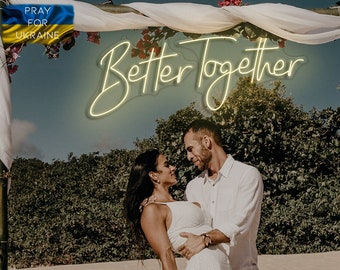 Better Together - Custom neon sign, Better together neon sign ,Wedding neon sign, neon sign for wedding, wedding ceremony