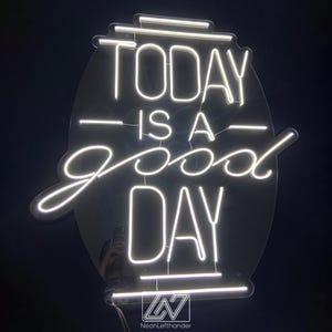 Today is a Good Day - LED Neon Sign, Neon Wall Decor, Custom Neon Sign, Personalised Neon Sign, Custom Neon Light, Vibe Neon Sign