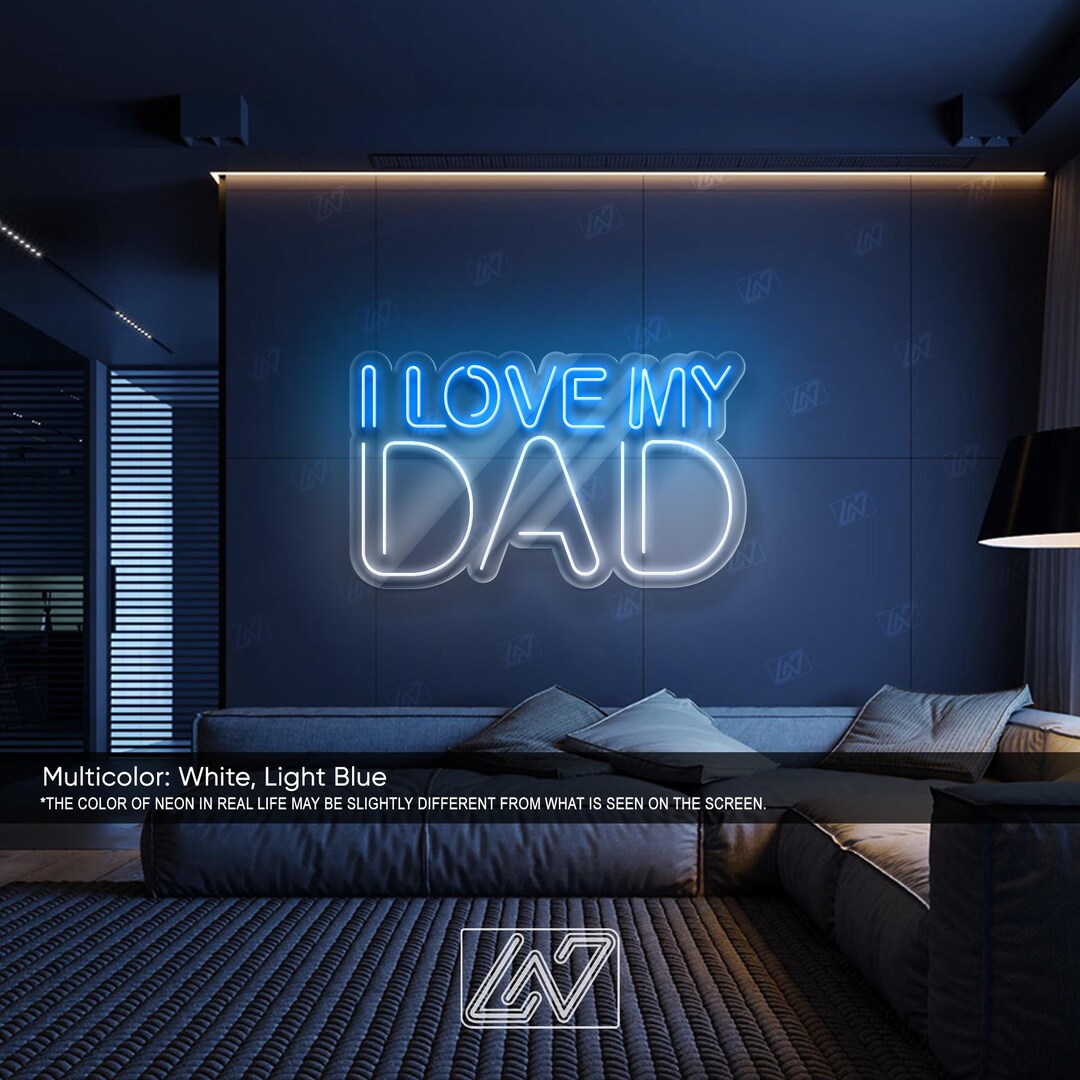 I Love My Dad - LED Neon Sign, LED Gift for Fathers, Man Cave & Home ...