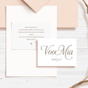 May include: A white card with brown text that reads "After purchasing the list, you can find the templates in your Etsy account. Please download the file and access the templates instantly. If you have any questions regarding this process please contact us."  A smaller white card with brown text that reads "Voo Mia thank you!" is on top of the larger card.