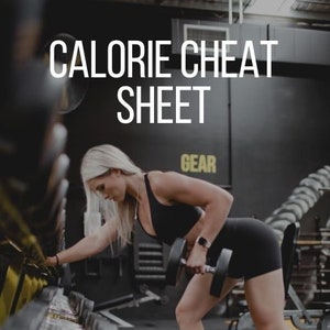 Calorie Cheat Sheet - Your Guide To Mastering Nutrition