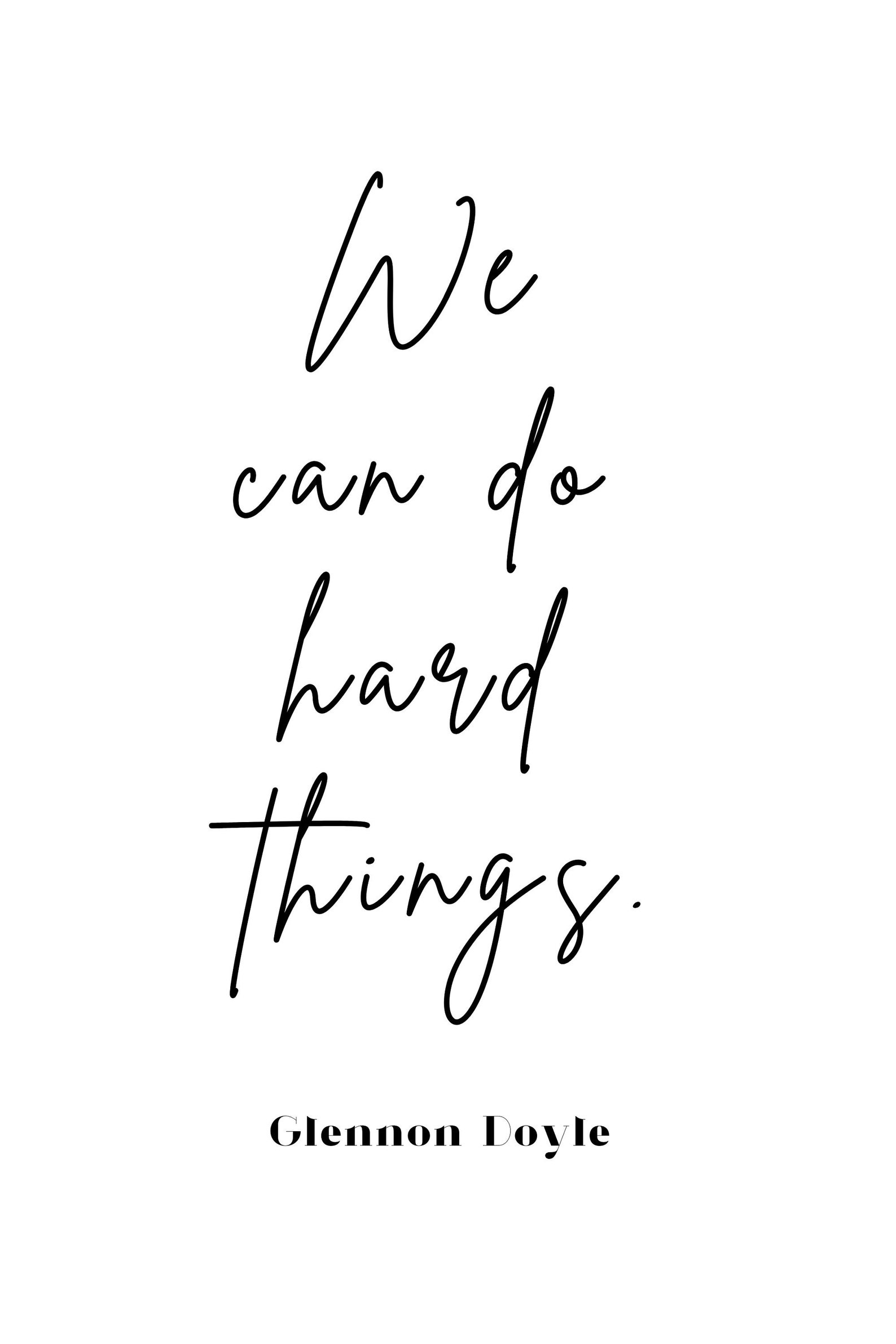 We Can Do Hard Things Glennon Doyle Printable Wall Art Etsy
