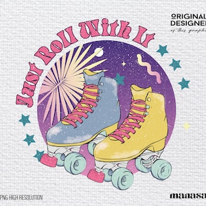 Just Roll With It Png | Roller Skating Shirt | Western Roller Skate Png | Rolling Skate Png | T-Shirt Design | Music City | Sublimation Png