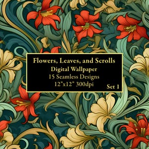May include: A seamless pattern digital wallpaper design featuring intricate floral scrolls with red and yellow flowers on a dark teal background. The text "Flowers, Leaves, and Scrolls Digital Wallpaper 15 Seamless Designs 12"x12" 300dpi Set 1" is displayed on a black rectangle with a gold border.