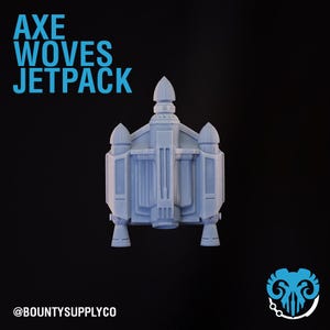 May include: A light blue jetpack with the text "AXE WOVES JETPACK" in the upper left corner. The jetpack has a detailed design with multiple compartments and nozzles. The background is black, and the logo for @BOUNTYSUPPLYCO is at the bottom.