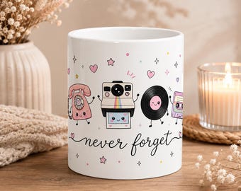 Never Forget Tasse |Kawaii Retro Tasse |Nostalgie Kaffeebecher | 90er Tasse | Retro Geschenk | Cute Coffee Mug | Geschenk für Nostalgie Fans