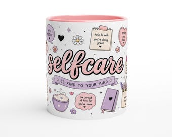 Self Care Tasse – Be Kind to Your Mind Keramiktasse | Mental Health Geschenk | Positive Affirmation Mug | Wellness | Achtsamkeit |Coffee Cup