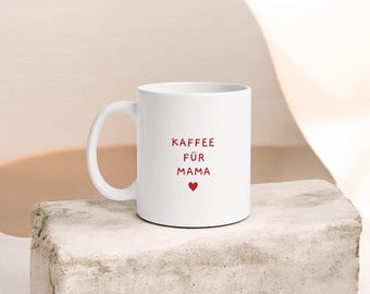 Kaffee für Mama  | Geschenkidee für Mama  | Beste Mama  | Liebevolle Kaffeetasse