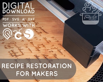 Recipe Restoration for Makers | DIGITAL DOWNLOAD | Glowforge | Silhouette | Cricut | Recipe Tracing | Laser Engrave | Housewarming Presents