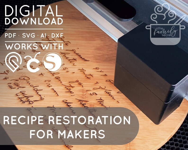 May include: A close-up of a wooden chopping board with a handwritten recipe engraved on the surface. The chopping board is being used with a laser engraver. The text on the board reads "butter Mats & Hom 50 Lon top, hea & Cream che If ecal whis Pad whys-". The image also includes the text "DIGITAL DOWNLOAD PDF SVG AI DXF WORKS WITH" and a logo that reads "the family secret".