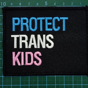 PROTECT  TRANS  KIDS  4x3&quot; embroidered patches in Trans Pride colors on black