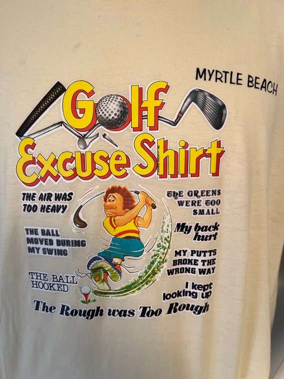 Vintage 1980’s Myrtle Beach Golf Excuse T-shirt - image 2