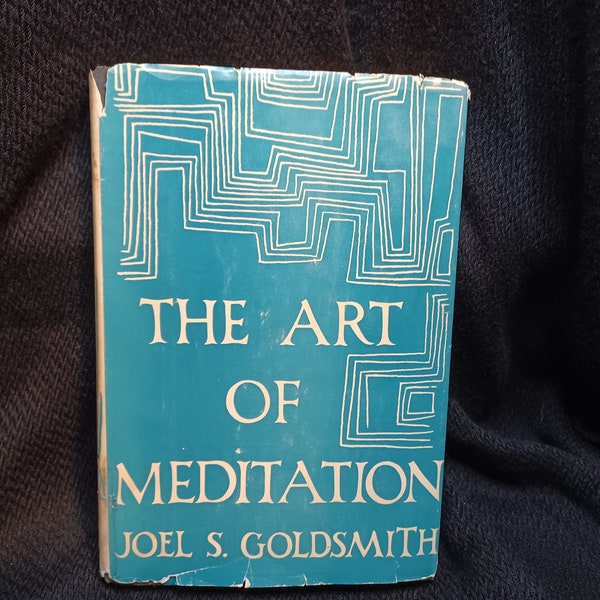 The Art of Meditation by Joel S Goldsmith