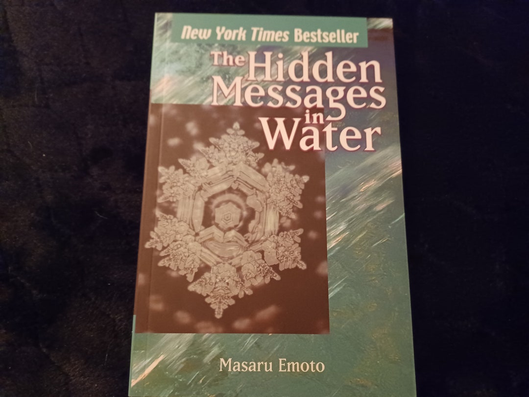 The Hidden Messages in Water ~ by Masaru Emoto - Etsy