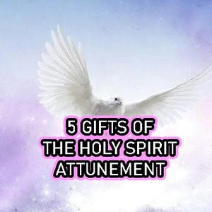 5 Gifts of the Holy Spirit Attunement / Initiation