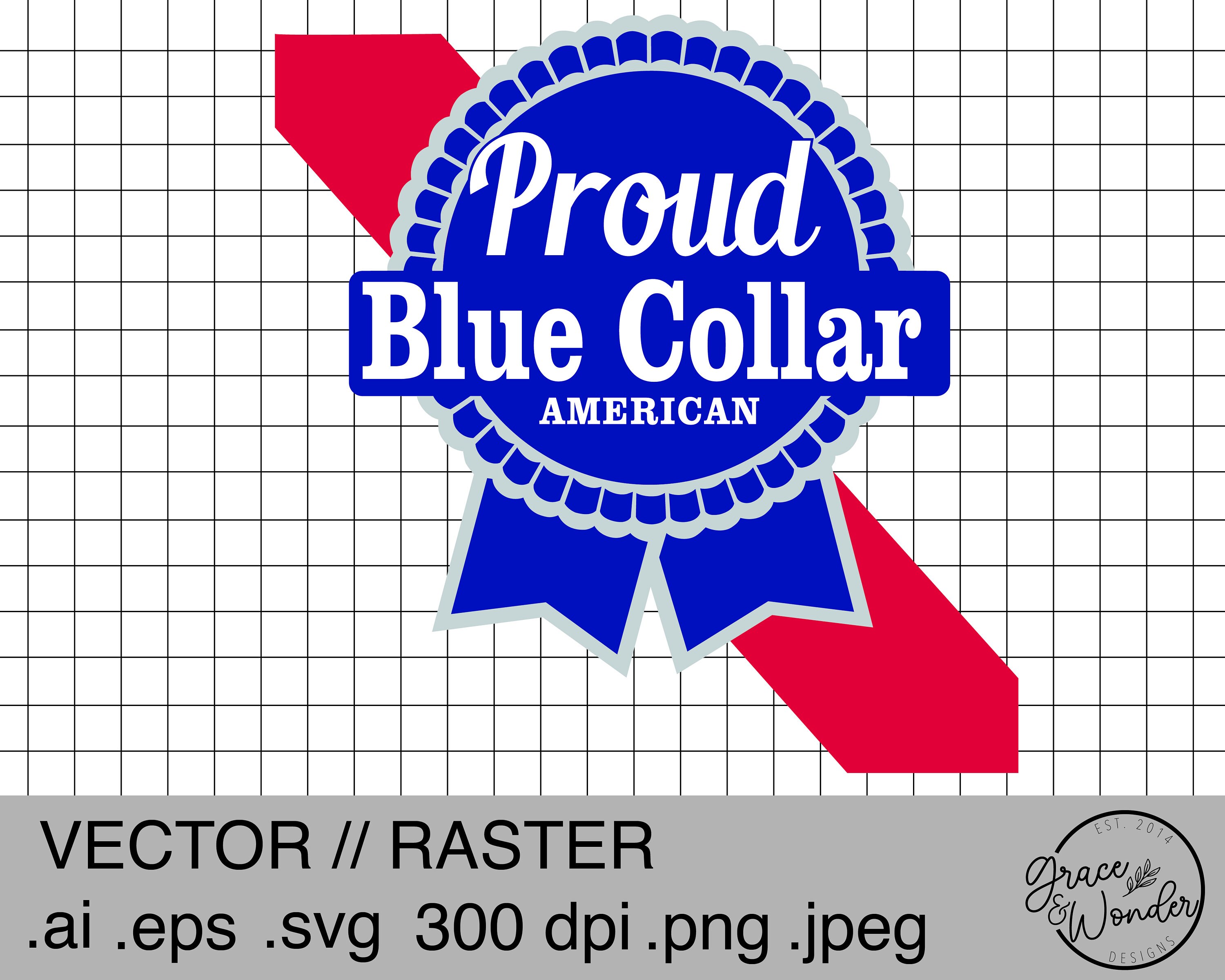 Proud Blue Collar American Digital Download .SVG .PNG .EPS Etsy