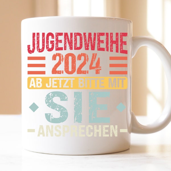 Jugendweihe 2024 ab jetzt bitte mit Sie ansprechen | Jugendweihe | Geschenk| Tasse| Jugend | Jugendlich | Erwachsen | Konfirmation