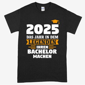 Bachelor T-shirt | 2025 das Jahr in dem Legenden ihren Bachelor machen | Bechalor Geschenk Bechalorbief  Bechalor Prüfung Shirt lustig
