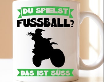 you play soccer? that's sweet | Gift | cup | Motocross | Dirt Bike | Motorbiker | Offorad | Motorsport | Dirt Bike Enduro
