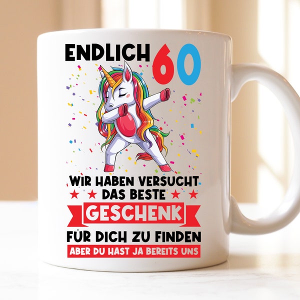 endlich 60 wir haben versucht beste Geschenk finden | Geschenk | Tasse | Geburtstag| 60 Jahre Alt | 60 Geburtstag | sechzigster Geburtstag |