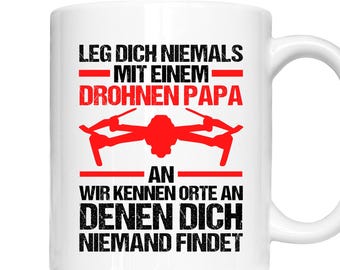 Drone Mug | Never mess with a drone dad | Drone gift drone quadrocopter coffee mug funny