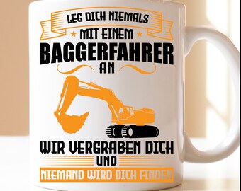 Never mess with an excavator driver, we'll scare you away cup | excavator | Driver | Transportation | Excavator driver | Construction | Construction transport