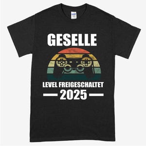 Gesellen Shirt | Geselle Level Freieschaltet 2025 | Gesellen Geschenk Gesellenbief  Gesellen Prüfung Shirt lustig