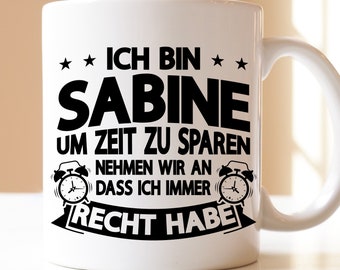 I'm Sabine to save time, let's assume | Gift | cup | Name | First name | Female name | Personal name | nickname |