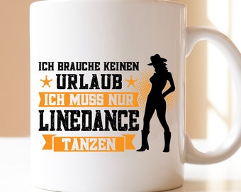 I don't need a vacation, I just need to line dance | Gift | cup | Grandma | Western | Line dancing | Country Music | Line dancing | Line dancer