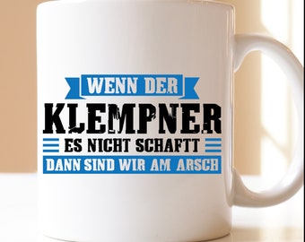if the plumber can't do it then we're screwed | Gift | cup | Plumber | Tool | Master Plumber | craftsman |