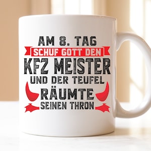 am 8.Tag schuf Gott den KFZ Meister | Geschenk | Tasse | KZF Meister | Meistertitel | Handwerker | männliche Beruf | Meister Bestanden