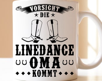 Be careful, the line dancing grandma is coming Gift | cup | Grandma | Western| Line dancing | Country Music | Line dancing | Line dancer