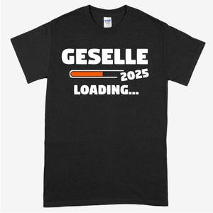 Gesellen Tshirt | Geselle 2025 loading | Gesellen Geschenk Gesellenbief  Gesellen Prüfung Kaffeebecher lustig