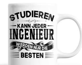Ingenieur Tasse | Ingenieur werden nur die besten | Ingenieur Geschenk Männlichen Beruf Tasse Ingenieur Kaffeebecher lustig