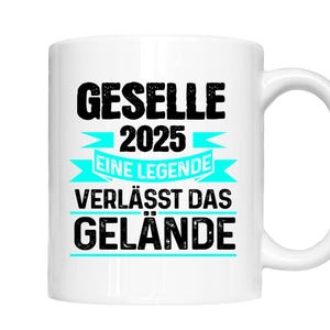 Gesellen Tasse | Geselle 2025  eine Leggende verlässt das Gelände | Gesellen Geschenk Gesellenbief  Gesellen Prüfung Kaffeebecher lustig