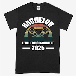 Bachelor Shirt | Bachelor Level freigeschaltet 2025 | Bechalor Geschenk Bechalorbief  Bechalor Prüfung Shirt lustig