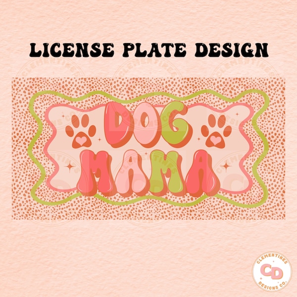 Dog Mama License Plate Design-Sublimation Design-Car plate design,License plate png,Trendy design,License plate template design