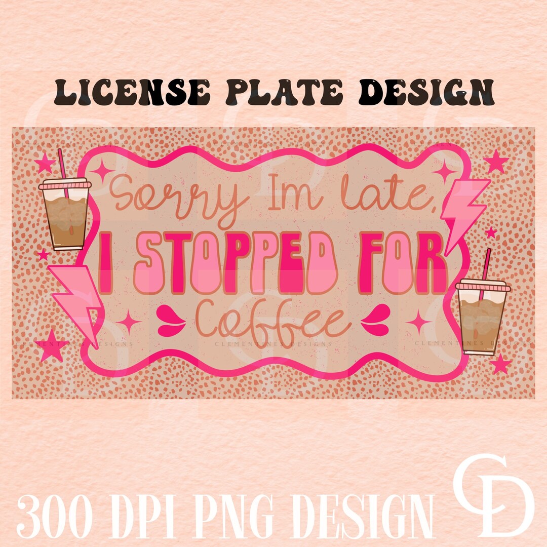 Coffee License Plate Designsublimation Designcar Plate Etsy